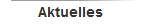 Aktuelles