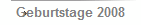 Geburtstage 2008