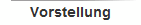 Vorstellung